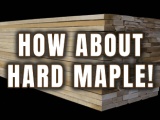 Hard Maple Is An Excellent Choice