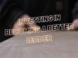 Are You Investing in Becoming a Better Leader?